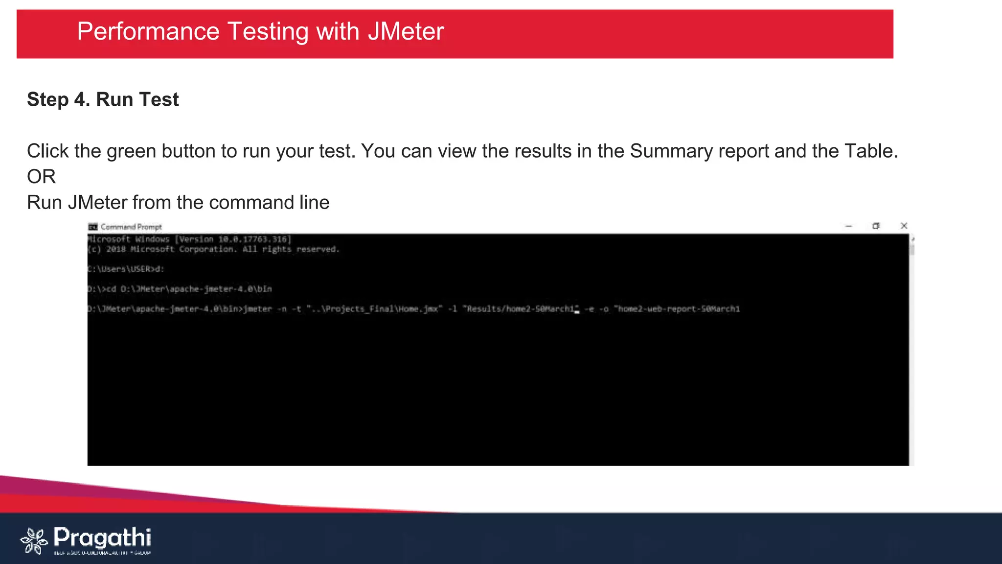 Performance Testing with JMeter
Step 4. Run Test
Click the green button to run your test. You can view the results in the Summary report and the Table.
OR
Run JMeter from the command line
 