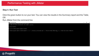 Performance Testing with JMeter
Step 4. Run Test
Click the green button to run your test. You can view the results in the Summary report and the Table.
OR
Run JMeter from the command line
 