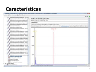 Características




                  9
 