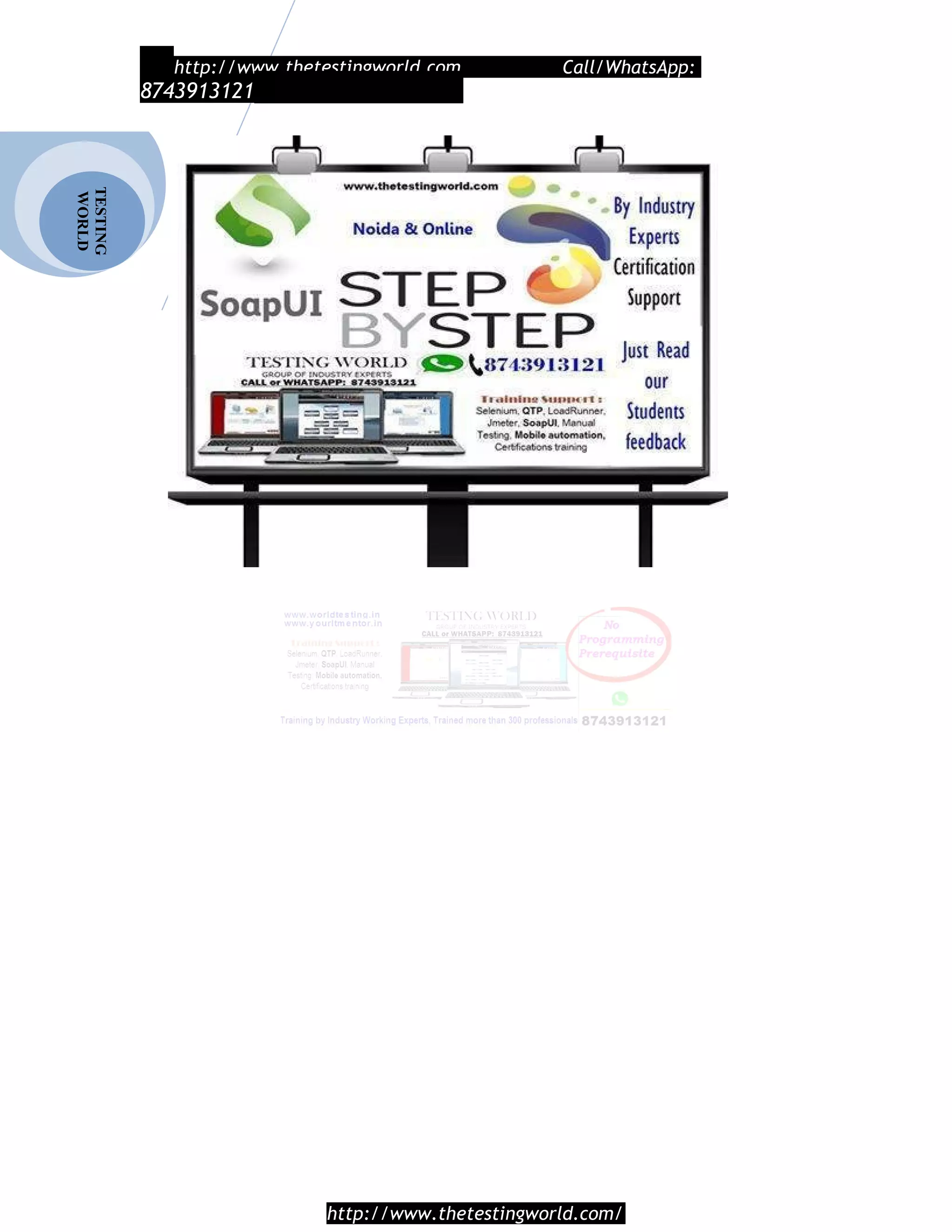 TESTING
WORLD http://www.thetestingworld.com Call/WhatsApp:
8743913121
http://www.thetestingworld.com/
 