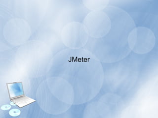 JMeter
 