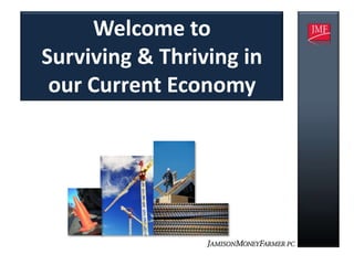 Welcome to
Surviving & Thriving in
 our Current Economy
 