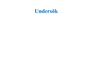 Undersök 
 