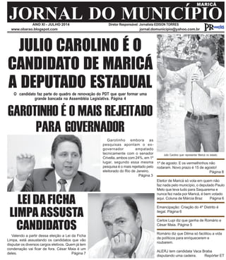ANO XI - JULHO 2014 Diretor Responsável: Jornalista EDISON TORRES
JORNAL DO MUNICÍPIO
MARICÁ
www.obarao.blogspot.com jorna...