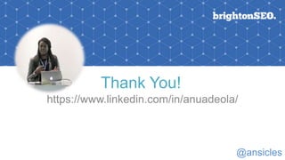 Thank You!
https://www.linkedin.com/in/anuadeola/
@ansicles
 