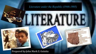 Literature under the Republic (1946-1985)
 