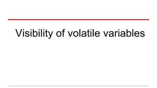 Visibility of volatile variables 
 