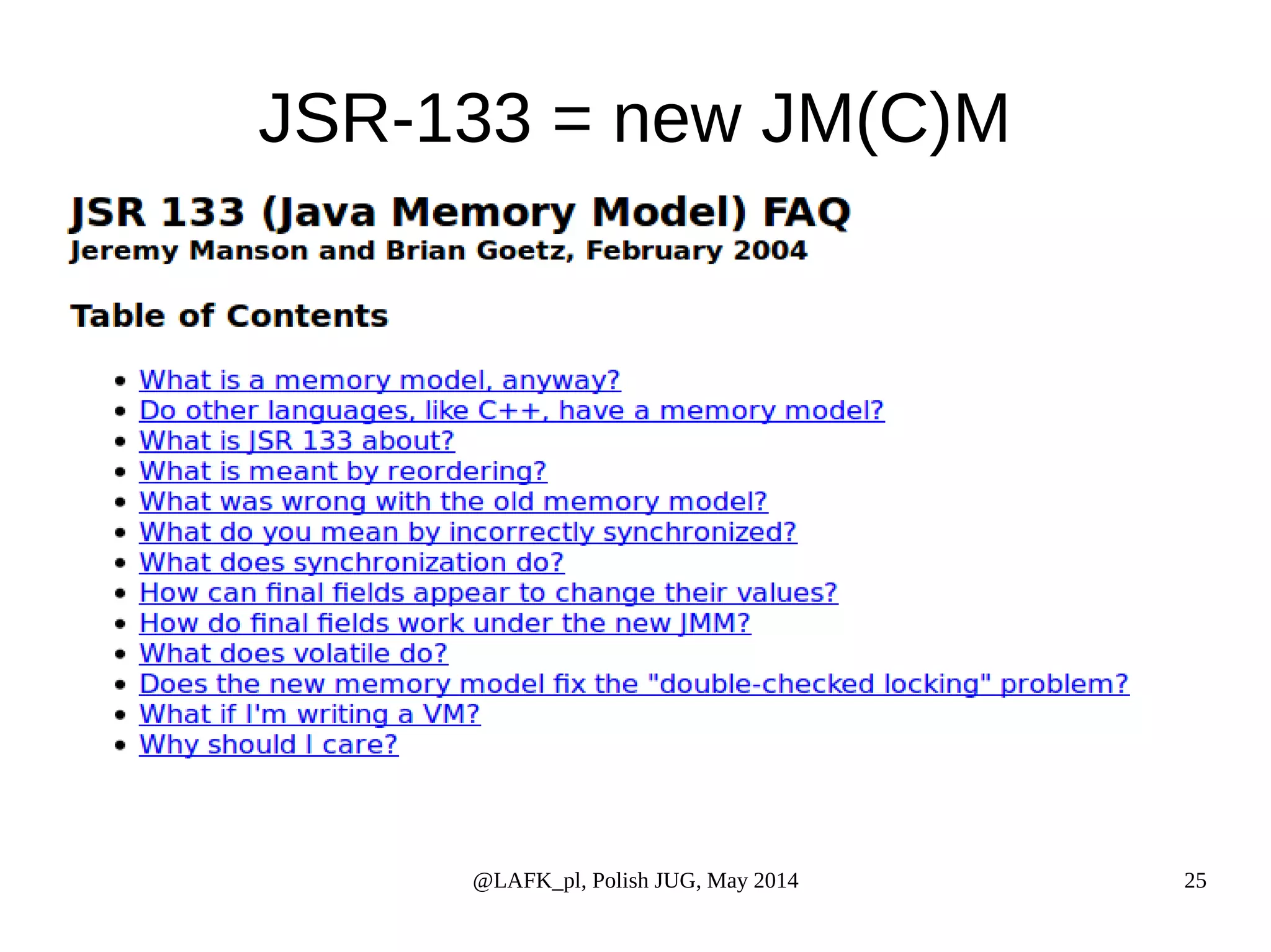 JSR-133 = new JM(C)M @LAFK_pl, Polish JUG, May 2014 25 