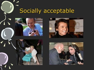Socially acceptable 