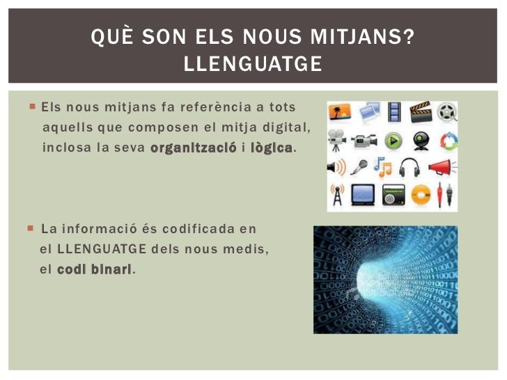 Els Nous Mitjans De Comunicació Els Nous Mitjans De Comunicació