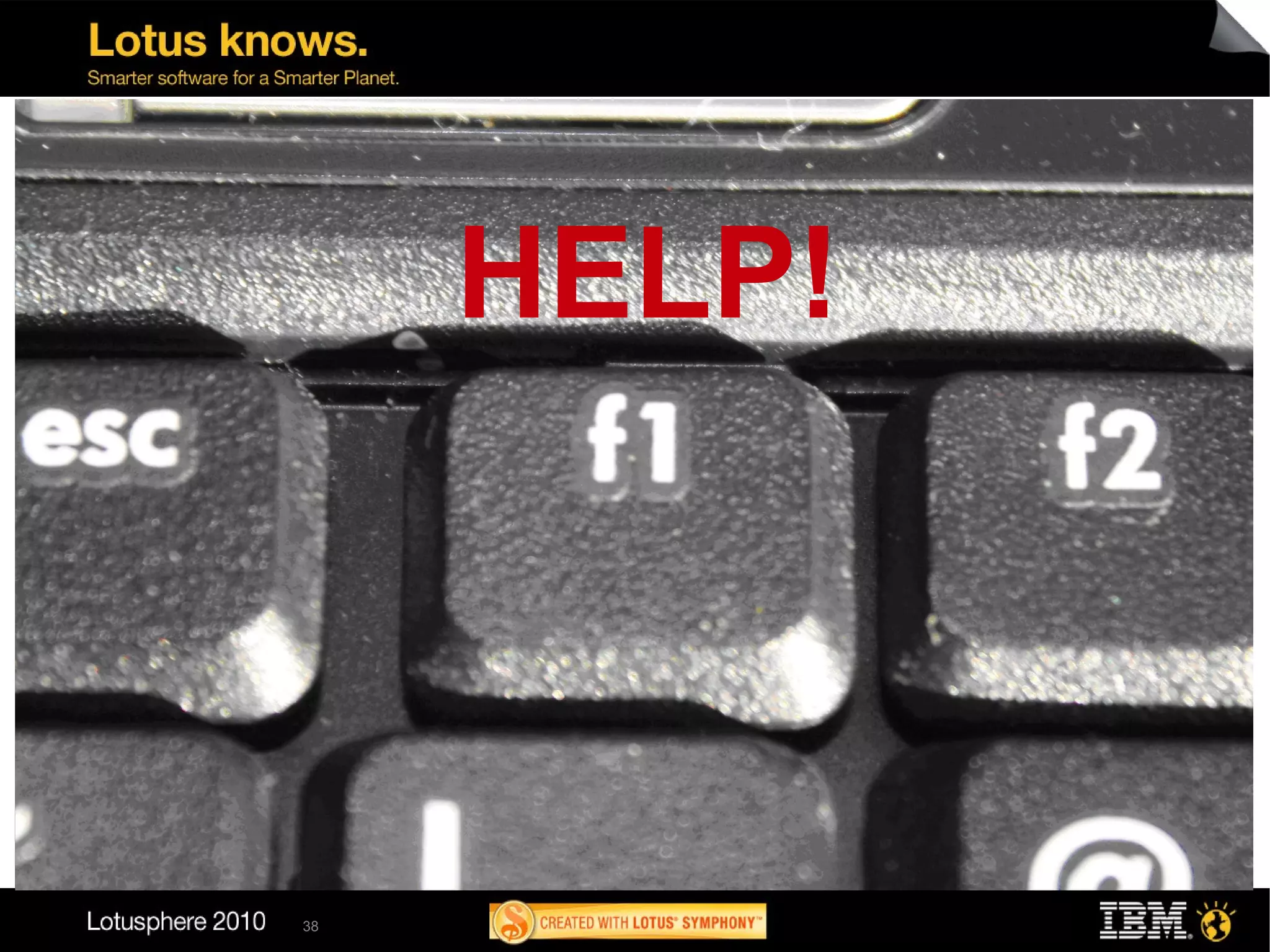 Help! I Need Somebody!
        HELP!



   38
 