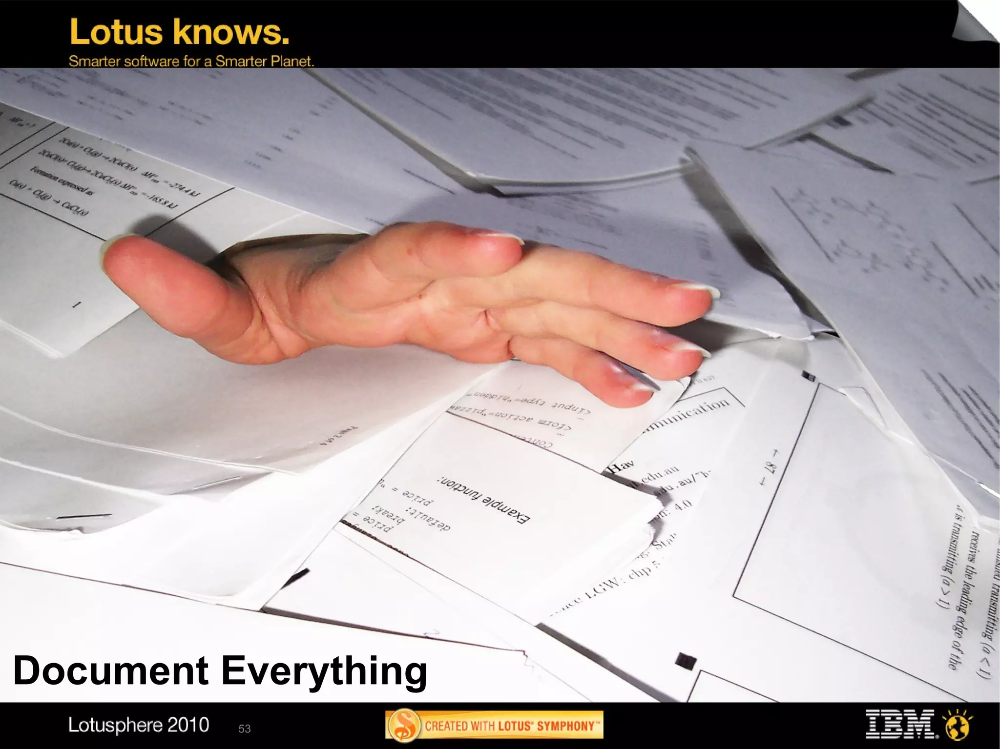 Document Everything
          53
 