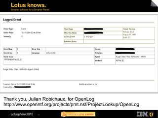 Thank you, Julian Robichaux, for OpenLog
http://www.openntf.org/projects/pmt.nsf/ProjectLookup/OpenLog
               13
 