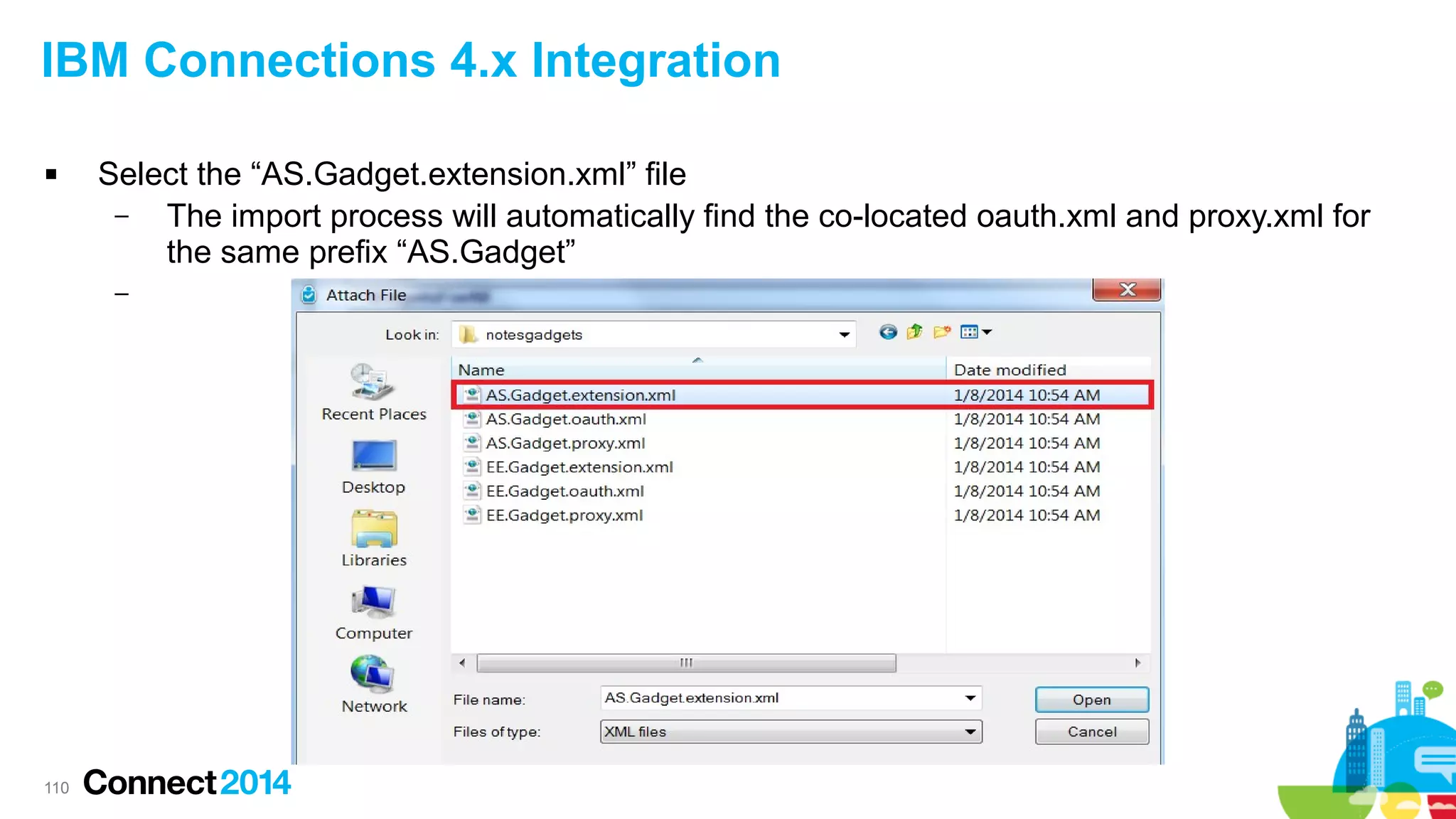 IBM Connections 4.x Integration


Select the “AS.Gadget.extension.xml” file
–
The import process will automatically find the co-located oauth.xml and proxy.xml for
the same prefix “AS.Gadget”
–

110

 