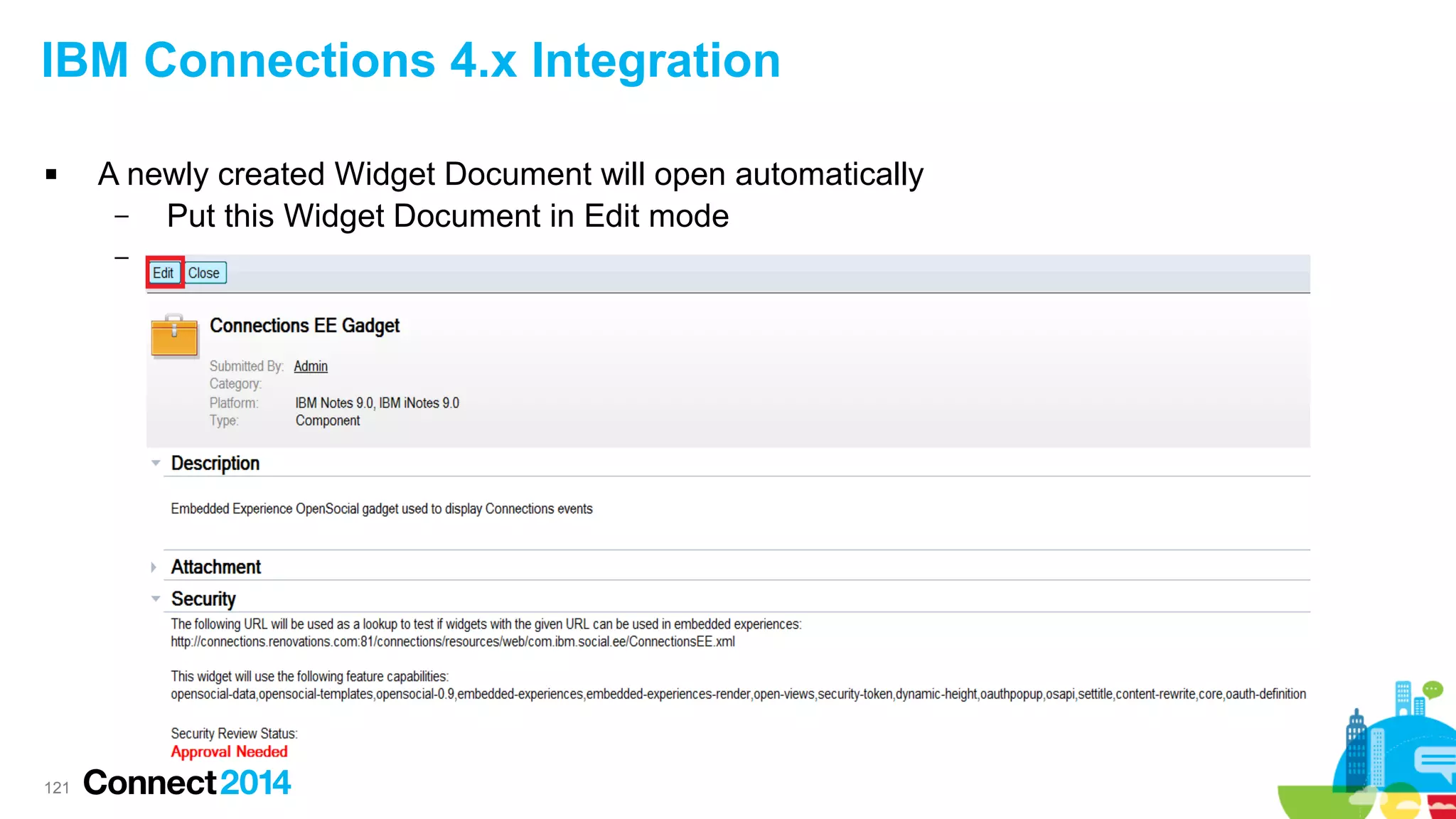 IBM Connections 4.x Integration


A newly created Widget Document will open automatically
–
Put this Widget Document in Edit mode
–

121

 