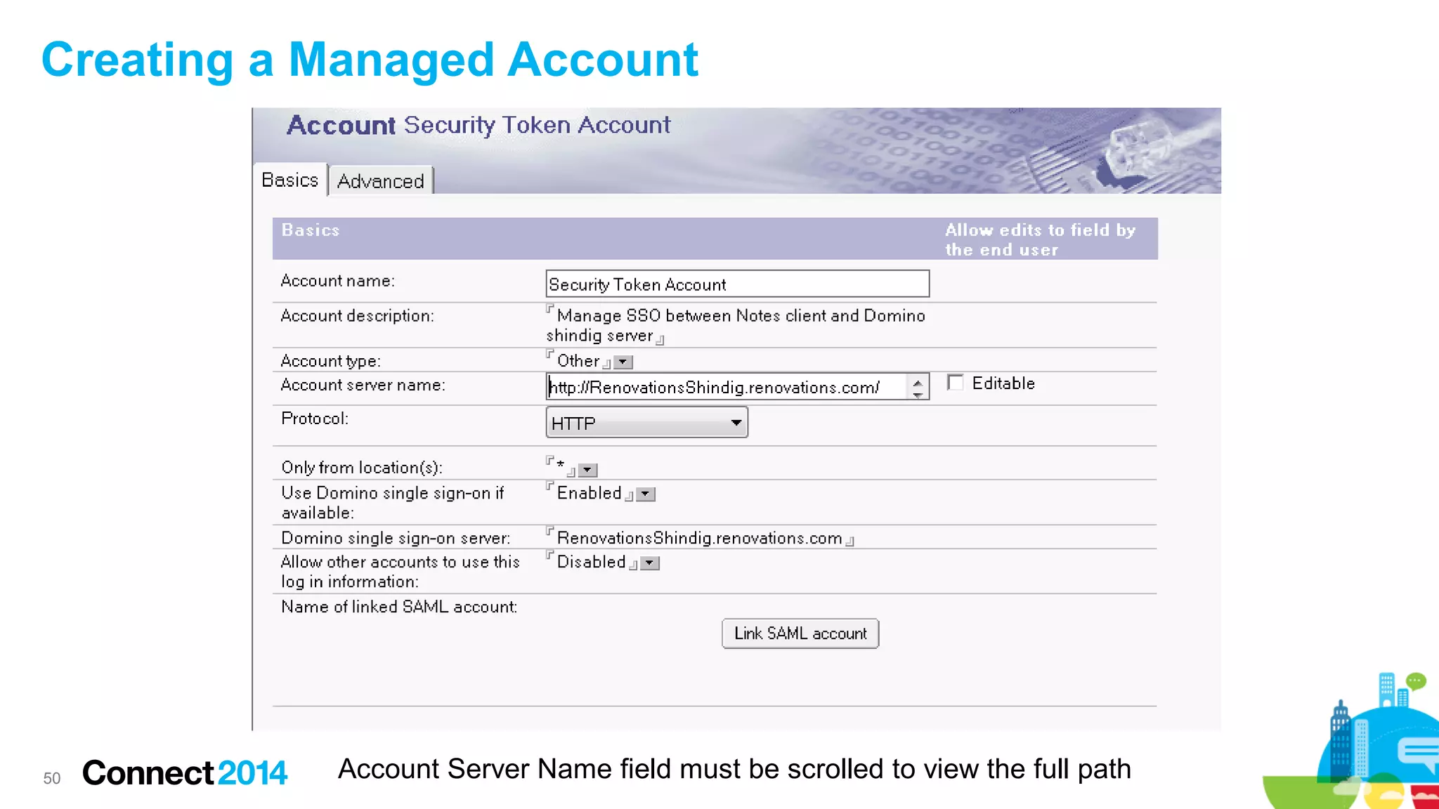 Creating a Managed Account

50

Account Server Name field must be scrolled to view the full path

 