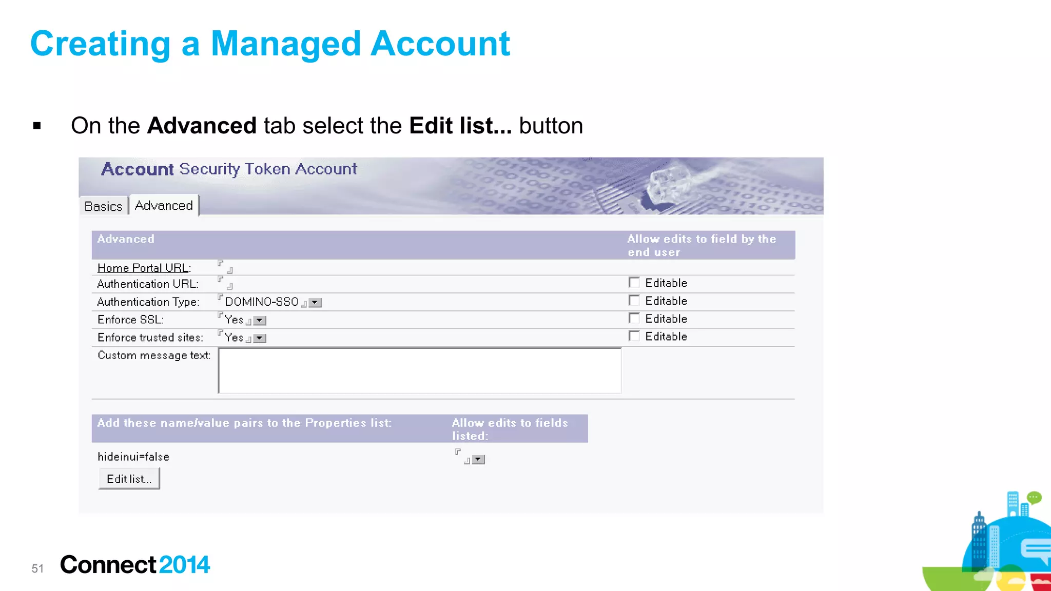 Creating a Managed Account


51

On the Advanced tab select the Edit list... button

 