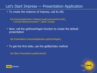 Impress Application JMP201 Introduction to IBM Lotus Notes and IBM Lotus Domino Integration ...