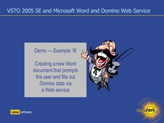 VSTO 2005 SE and Microsoft Word and Domino Web Service Demo — Example 16 Creating a new Word document that prompts the use...