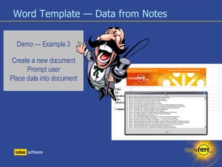 Word Template — Data from Notes Demo — Example 3 Create a new document Prompt user Place data into document 