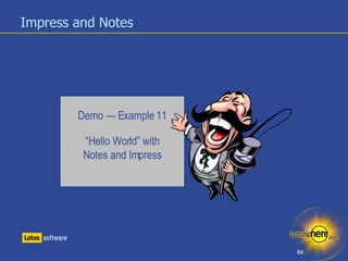 Impress and Notes Demo — Example 11 “ Hello World” with Notes and Impress 