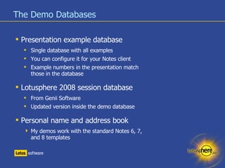 The Demo Databases <ul><li>Presentation example database </li></ul><ul><ul><li>Single database with all examples </li></ul...