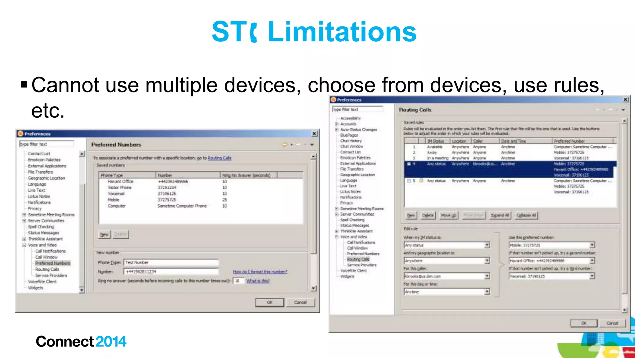 ST Limitations
 Cannot use multiple devices, choose from devices, use rules,
etc.

 