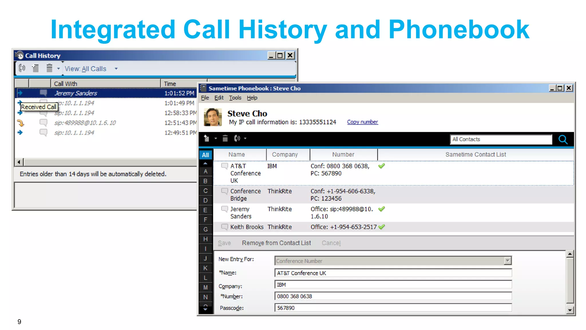 Integrated Call History and Phonebook

9

 