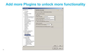 Add more Plugins to unlock more functionality

11

 
