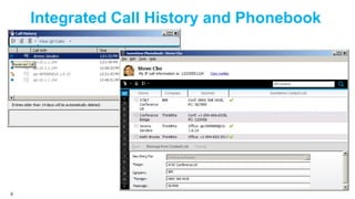 Integrated Call History and Phonebook

9

 