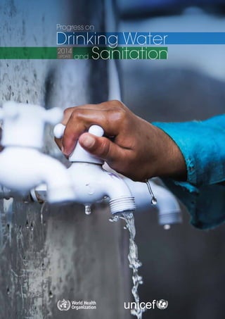Progress on	
Drinking Water
	 and Sanitation2014
UPDATE
 