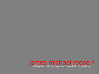 james michael reece crafting the customer experience from hello to good buy  inc 