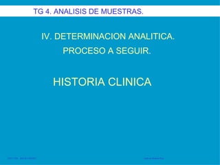 TG 4. ANALISIS DE MUESTRAS.  ,[object Object],[object Object],[object Object],LDC1.TG4. . IES JFC 95/2007    José de Medina Ruiz. 