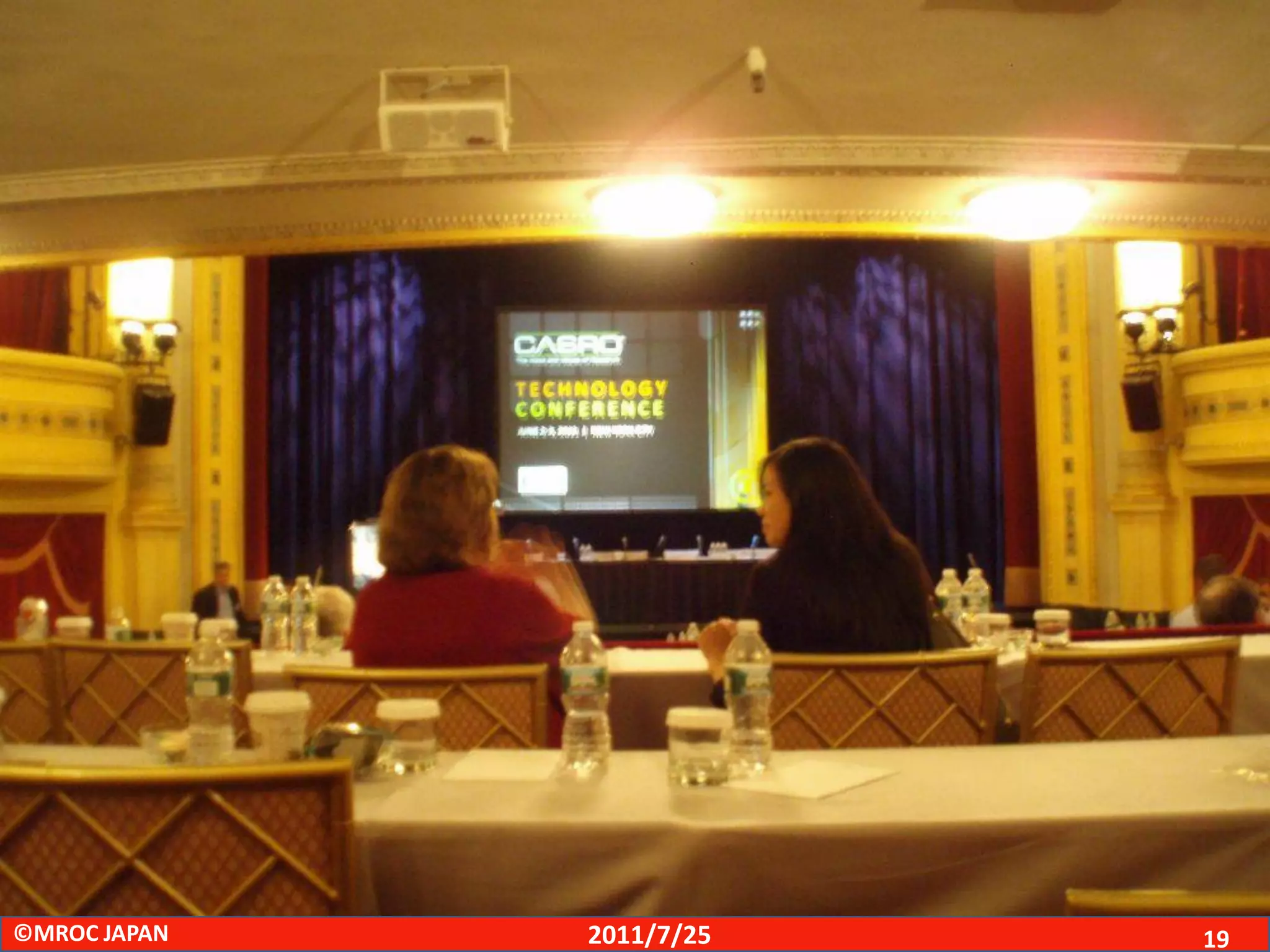 ©MROC JAPAN   2011/7/25   19
 