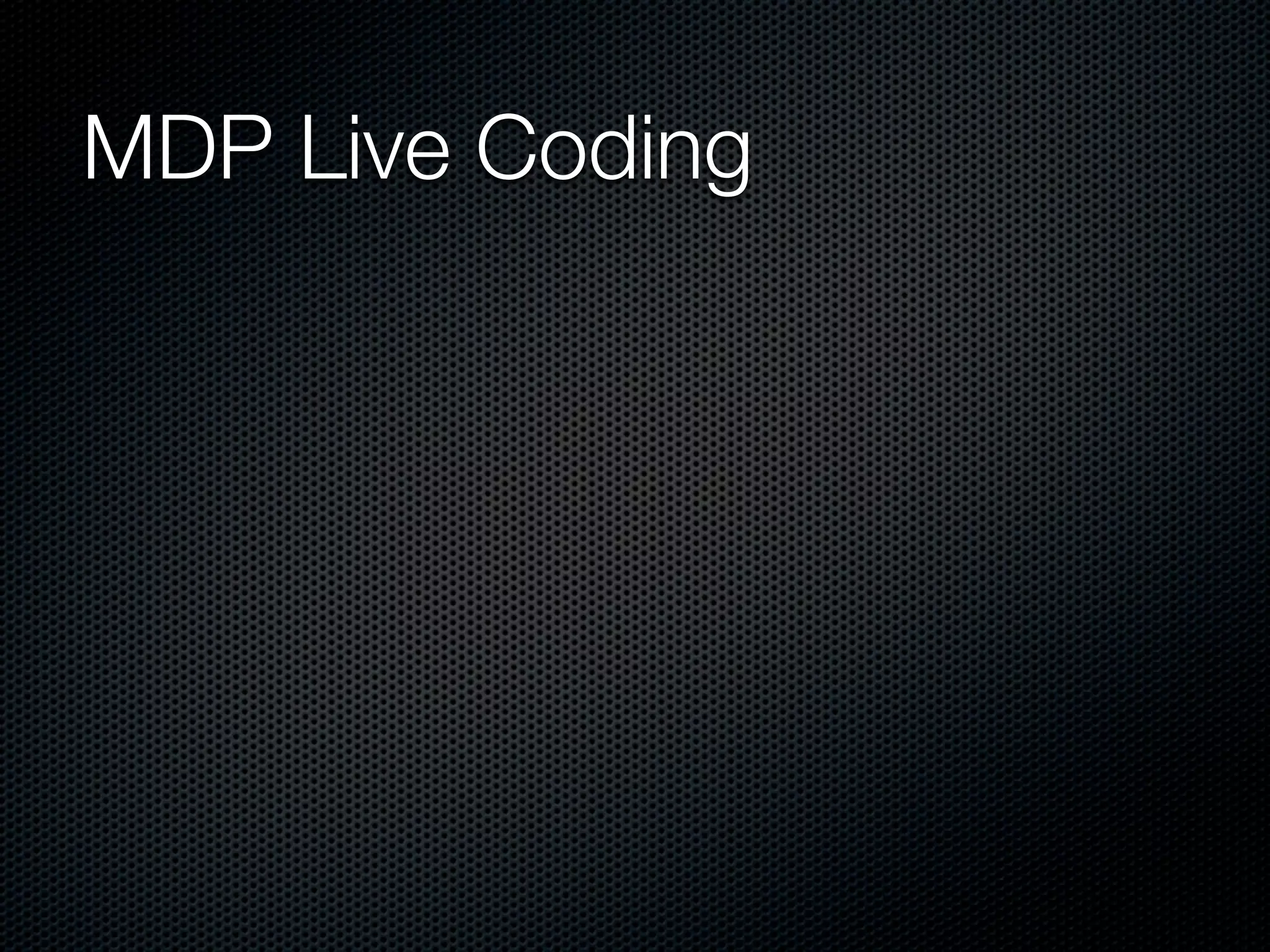 MDP Live Coding
 