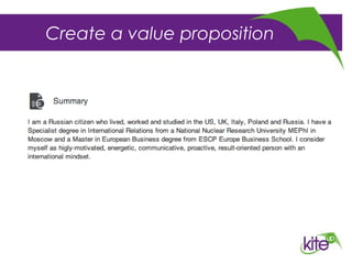 Create a value proposition
 