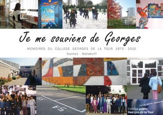 Je me souviens de Georges (Mémoires du collège Georges de la Tour - Nantes, 1970-2010)