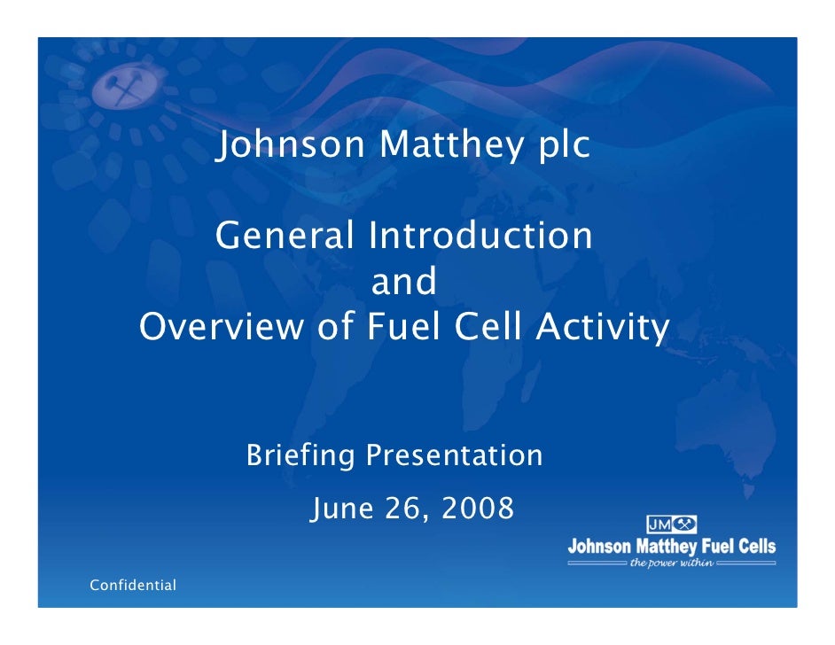 6/26/2008 Johnson Matthey and Fuel Cells