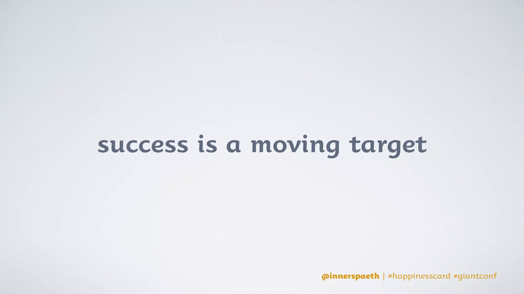 @innerspaeth | #happinesscard #giantconf
GOOD
NEWS!
 