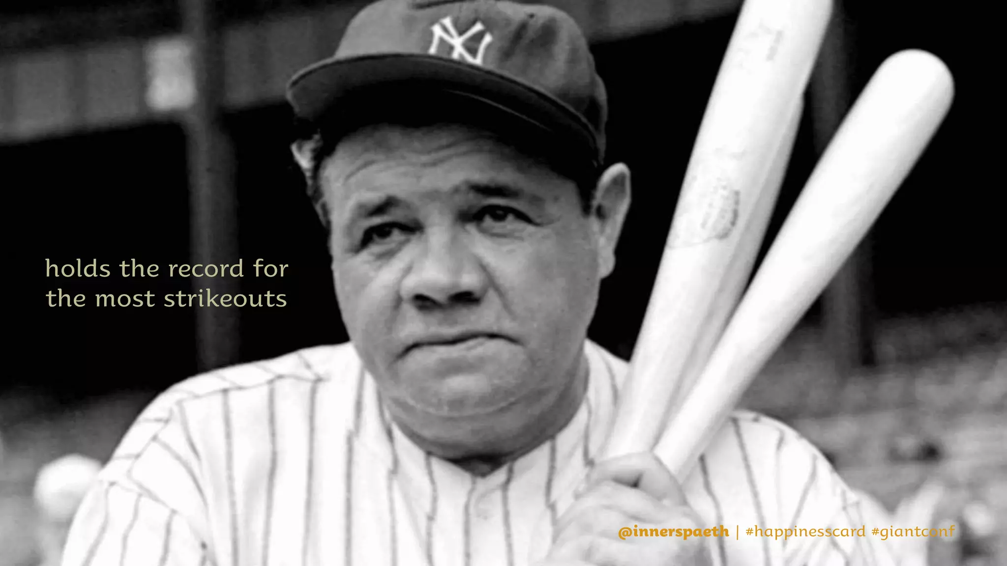 @innerspaeth | #happinesscard #giantconf
cut from the high school basketball team
@innerspaeth | #happinesscard #giantconf
 