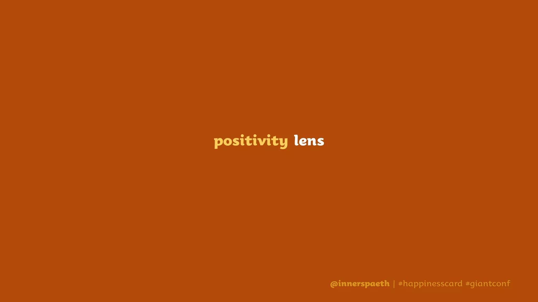 @innerspaeth | #happinesscard #giantconf
 