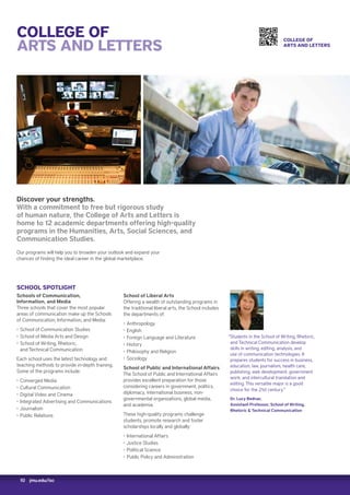 10 jmu.edu/isc
COLLEGE OF
ARTS AND LETTERS
Discover your strengths.
With a commitment to free but rigorous study
of human nature, the College of Arts and Letters is
home to 12 academic departments offering high-quality
programs in the Humanities, Arts, Social Sciences, and
Communication Studies.
Our programs will help you to broaden your outlook and expand your
chances of finding the ideal career in the global marketplace.
SCHOOL SPOTLIGHT
Schools of Communication,
Information, and Media
Three schools that cover the most popular
areas of communication make up the Schools
of Communication, Information, and Media:
‚‚ School of Communication Studies
‚‚ School of Media Arts and Design
‚‚ School of Writing, Rhetoric,
and Technical Communication
Each school uses the latest technology and
teaching methods to provide in-depth training.
Some of the programs include:
‚‚ Converged Media
‚‚ Cultural Communication
‚‚ Digital Video and Cinema
‚‚ Integrated Advertising and Communications
‚‚ Journalism
‚‚ Public Relations
School of Liberal Arts
Offering a wealth of outstanding programs in
the traditional liberal arts, the School includes
the departments of:
‚‚ Anthropology
‚‚ English
‚‚ Foreign Language and Literature
‚‚ History
‚‚ Philosophy and Religion
‚‚ Sociology
School of Public and International Affairs
The School of Public and International Affairs
provides excellent preparation for those
considering careers in government, politics,
diplomacy, international business, non-
governmental organizations, global media,
and academia.
These high-quality programs challenge
students, promote research and foster
scholarships locally and globally:
‚‚ International Affairs
‚‚ Justice Studies
‚‚ Political Science
‚‚ Public Policy and Administration
“Students in the School of Writing, Rhetoric,
and Technical Communication develop
skills in writing, editing, analysis, and
use of communication technologies. It
prepares students for success in business,
education, law, journalism, health care,
publishing, web development, government
work, and intercultural translation and
editing. This versatile major is a good
choice for the 21st century.“
Dr. Lucy Bednar,
Assistant Professor, School of Writing,
Rhetoric  Technical Communication
COLLEGE OF
ARTS AND LETTERS
 