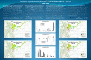 Changes in Agricultural Irrigation in the South Platte River Basin, Colorado
1956 - 2005
Irrigated agriculture is in decline in Colorado’s South
Platte River Basin (SPRB). Land use is transitioning
from farms to urban, suburban and industrial areas.
Irrigation water rights are being transferred from
agricultural to municipal and industrial uses to
support growing urban water demand. The SPRB has
been the epicenter of Colorado’s urban growth and
agricultural to urban water right transfers, which has
reduced the amount of irrigated agricultural land in
the river basin.
Colorado’s Statewide Water Supply Initiative (SWSI)
estimated that the current population in the SPRB is
prior to any significant change of use (i.e. “dry-up”)
of irrigation water rights, the SPRB contained
~984,000 acres of irrigated agricultural lands.
Irrigated acreage increased to ~1,018,000 acres from
1950 to 1976 as many new agricultural wells were
drilled. By 1987, substantial agricultural to
municipal water transfers reduced irrigated area to
~989,000 acres with a concentration of dry-up in
Park County. Agricultural to municipal transfers
continued to reduce irrigated area through 2001.
Between 2001 and 2005, ~80,000 acres of
agricultural land were removed from irrigation, in
part due to wide-spread administration of junior
References:
Colorado’s Decision Support Systems. 2013. Geographic Information System Data. Retrieved July 2013 from http://cdss.state.co.us
Colorado Water Conservation Board. 2011. Colorado’s Statewide Water Supply Initiative 2010. CDM, Denver, Colorado.
likely to increase from 3.5 million to 6.6 million by
2050. To meet increased municipal and industrial
water demands, SWSI projects that an additional
510,000 acre-feet per year may be needed in the
over-appropriated SPRB where water demand
currently exceeds supply. As a result, SWSI projects
that up to 267,000 acres of agricultural lands may be
removed from production by 2050 to meet the needs
of the growing population.
Using irrigated lands data from Colorado’s Division
of Water Resources we examined how irrigated
acreage has changed from 1956 to 2005. In 1956,
well water rights, particularly in Weld County.
By 2005, total irrigated area had dropped to ~833,000
acres, a reduction of over 150,000 acres (~15%) since
1956, and mainly the result of agricultural to urban
water rights transfers and changes in land use. The
projected conversion of agricultural land over the
next 40 years will more than double the amount of
land that has already been taken out of irrigation
during the past 55 years.
Joel G. Murray, GISP
&
Dan O. Niemela, P.G.
333 W. Hampden Ave.
Suite 1050
Englewood, CO 80110
303.806.8952 | www.bbawater.com
 