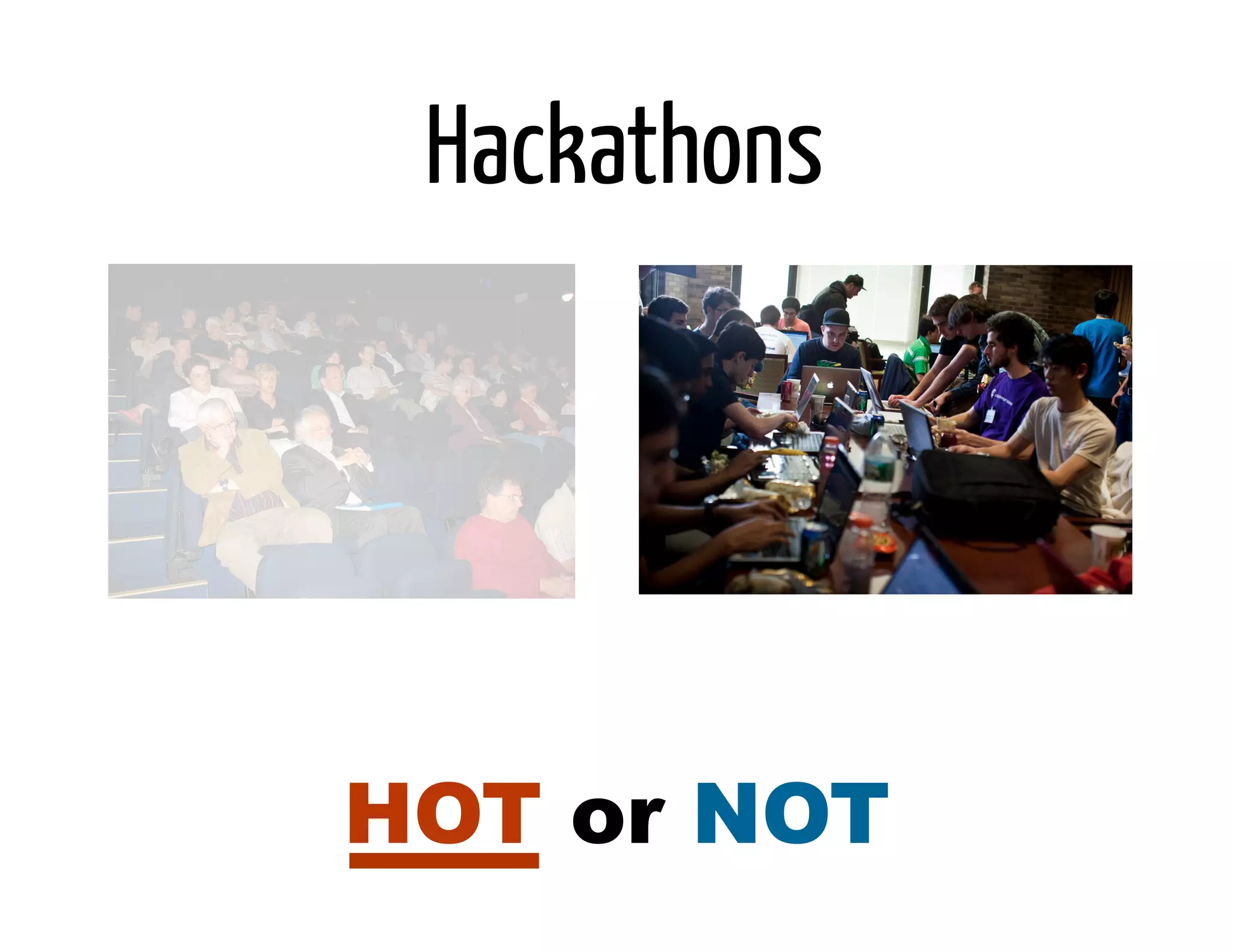 Hackathons




HOT or NOT
 