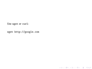 Use wget or curl:

wget http://google.com
 
