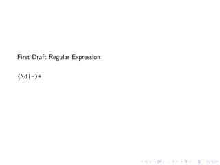 First Draft Regular Expression

(d|-)+
 