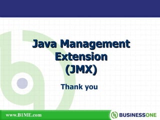 Thank you Java Management Extension (JMX) 