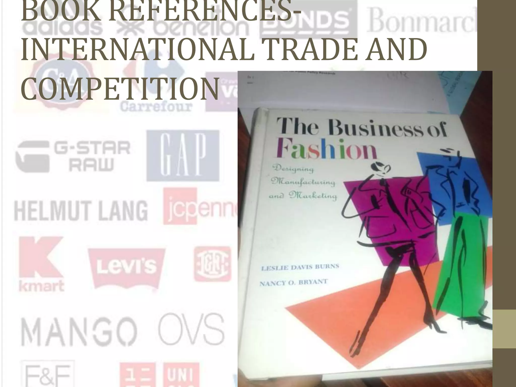 BOOK REFERENCES-
INTERNATIONAL TRADE AND
COMPETITION
 