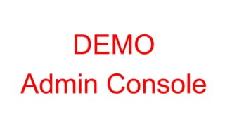 DEMO
Admin Console

 