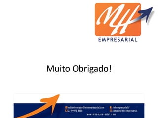 Muito Obrigado!
 